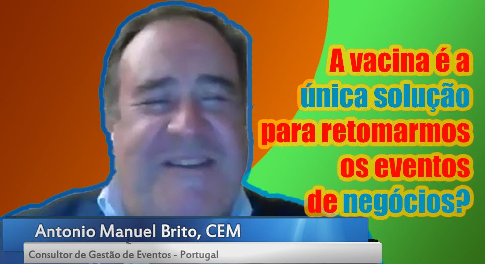 Episódio 21.10 — A vacina é a única solução para retomarmos os eventos de negócios?