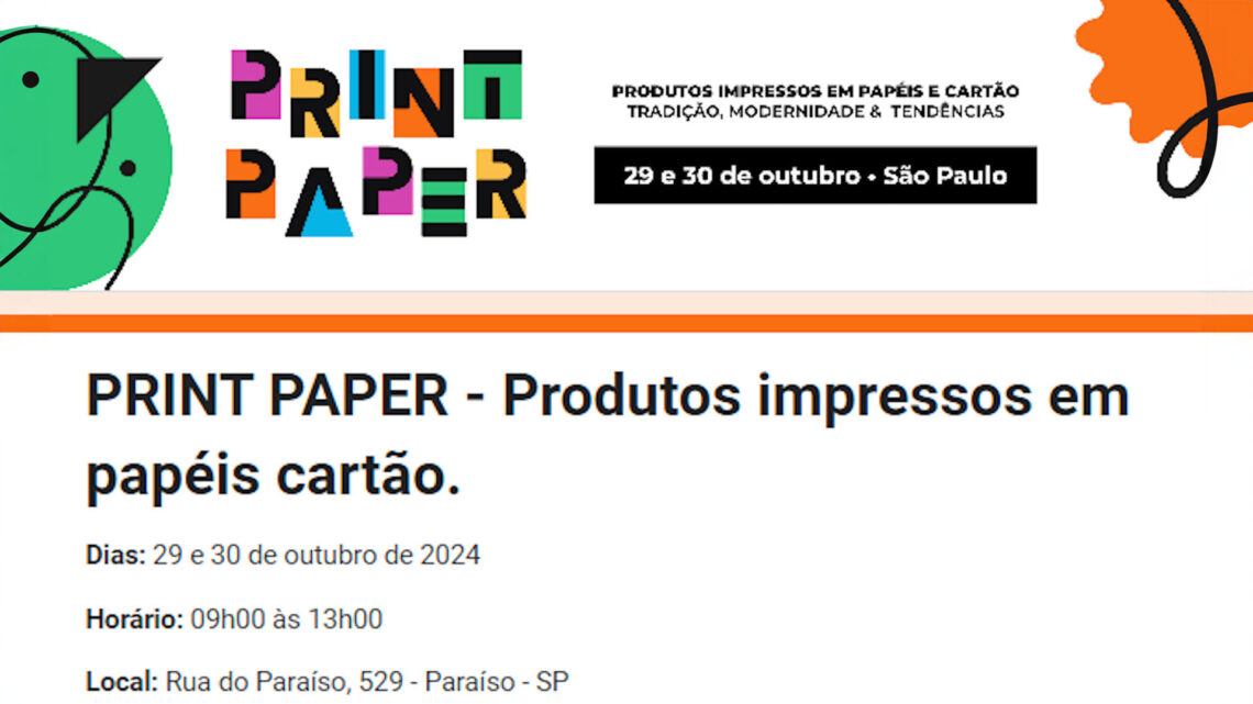 Print Paper 2024: Evento Abordará Tendências e Inovação no Uso do Papel